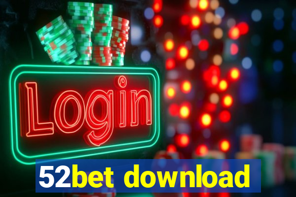 52bet download